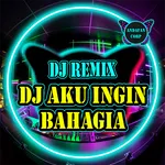 DJ Aku Ingin Bahagia Viral icon