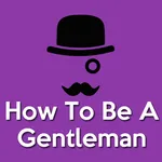 How To Be A Gentleman(Modern M icon