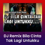 DJ Bila Cinta Tak Lagi Untukku icon