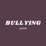 Bullying Sayings and Quotes icon