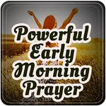 Powerful Early Morning Prayer icon