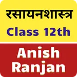 Chemistry by Anish Ranjan | 12 icon