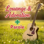 Louange & Adoration + Parole icon