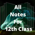 All Subject Notes For Class 12 icon
