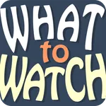 What To Watch icon