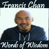 Francis Chan Words Of Wisdom D icon