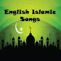 English Famous Islamic Songs icon