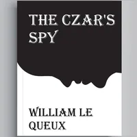 Czar's Spy William Le Queux icon