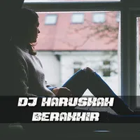 DJ Haruskah Berakhir Full Albu icon