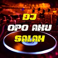 DJ Opo Aku Salah Full Remix icon
