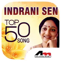 Indrani Sen Top 50 Songs icon