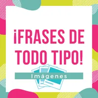 Imágenes con Frases de Todo icon