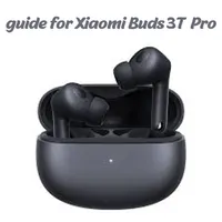 Guide for Xiaomi Buds 3T Pro icon