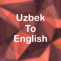 Uzbek To English Translator icon