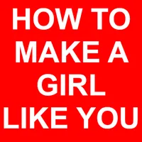 How To Make A Girl Like You icon