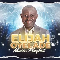 Elijah Oyelade All Songs icon