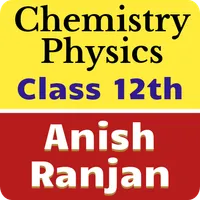 Chemistry and Physics by Anish icon
