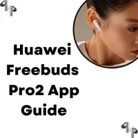 Huawei Freebuds Pro2 app guide icon