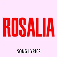 Rosalia Lyrics icon