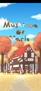 Mushroom of Uncle screenshot 0