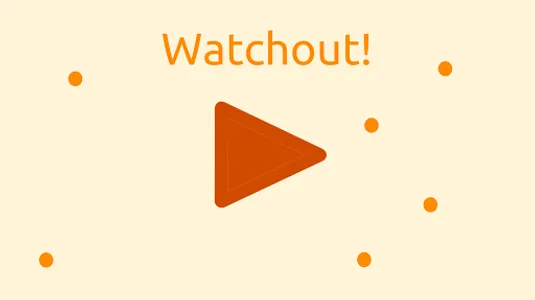 Watchout! screenshot 0