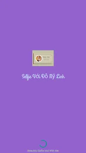 Chụp Ảnh Với Đỗ Mỹ Linh screenshot 10