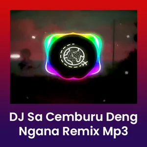 DJ Sa Cemburu Deng Ngana Remix screenshot 0