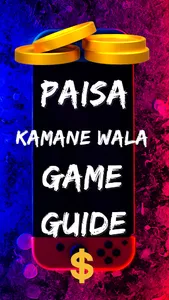 Paisa Kamane wala Game Guide screenshot 0