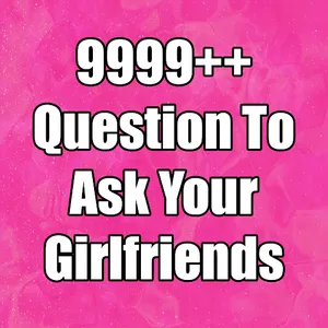 Question To Ask Your Girlfrien screenshot 3