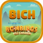 BICH BOMBINGS KILL CHICKENS icon