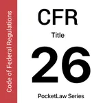 CFR 26 - Internal Revenue icon