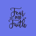 Fear Into Faith icon