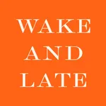 WAKE AND LATE - Order Now icon