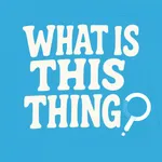 What Is This Thing? icon