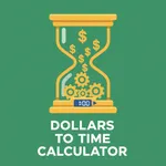 Dollars to Time Calculator icon