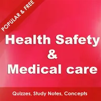 Health Safety & Medical Care - Fundamentals & Advanced Study Notes & Quiz icon