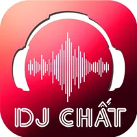 Nhạc Sàn DJ Chất icon