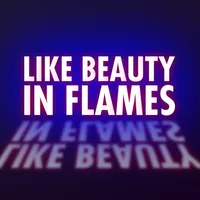 LIKE BEAUTY IN FLAMES icon