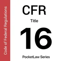 CFR 16 - Commercial Practices icon