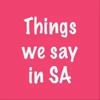 Things we say in SA icon